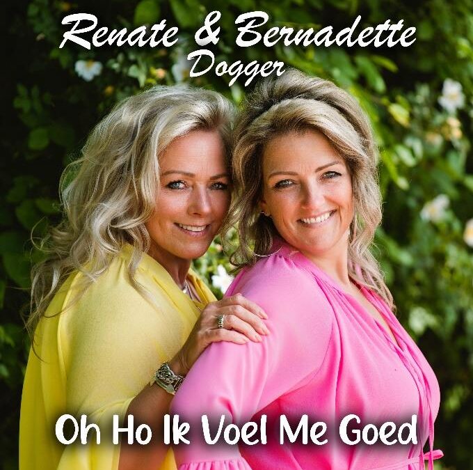 Renate & Bernadette Dogger – Oh, ho, ik voel me goed