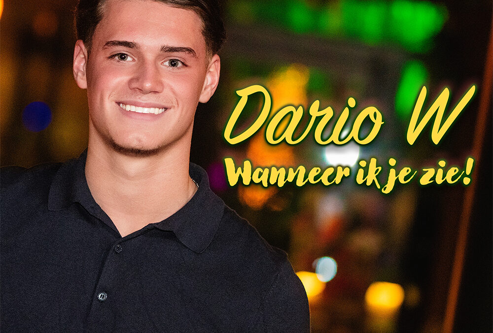 Dario W – Wanneer ik je zie!