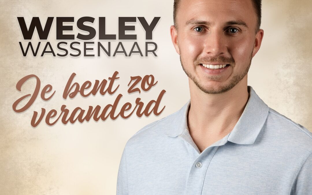 Wesley Wassenaar – Jij bent zo veranderd
